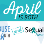 APRIL IS CHLD ABUSE AND SEXUAL ASSAULT AWARENESS MONTH